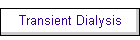 Transient Dialysis